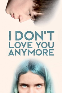 مشاهدة فيلم I Don't Love You Anymore 2023 مترجم